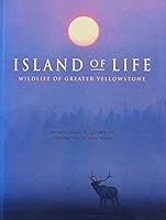 Island of Life: Wildlife of Greater Yellowstone 0873585240 Book Cover
