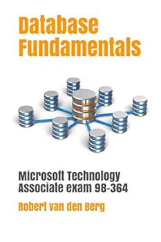 Paperback Database Fundamentals: Microsoft Technology Associate Exam 98-364 Book