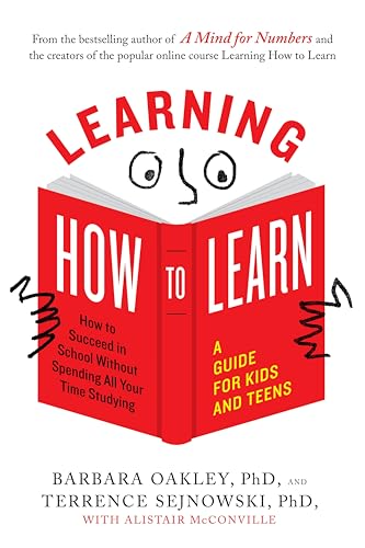 Learning How to Learn: How to Succeed in School Without Spending ...