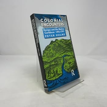 Paperback Colonial Encounters: Europe and the Native Caribbean 1492-1797 Book