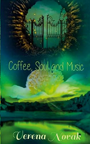 Coffee, Soul and Music von [Verena Novak]
