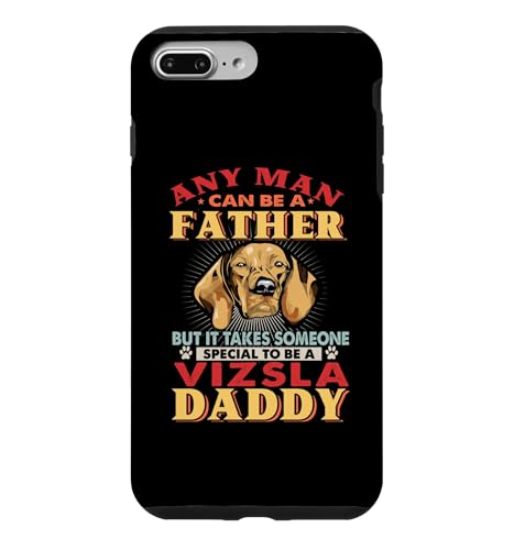 Any Man Can Be A Father Vizsla Daddy �t�@�j�[�h�b�O���o�[ �X�}�z�P�[�X iPhone 7 Plus/8 Plus �p