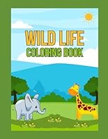Wild life Coloring Book: Coloring Book for Kids B0F6D47PG4 Book Cover