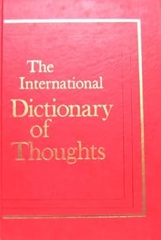 Hardcover The International Dictionary of Thoughts; an Encyclopedia of Quotations From Every Age for Every Occasion Book