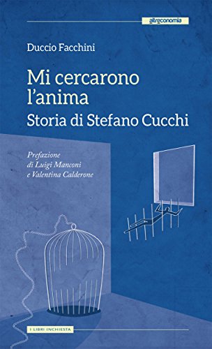 Mi cercarono l’anima: Storia di Stefano Cucchi
