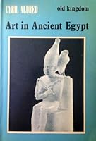Old Kingdom Art in Ancient Egypt B001TD0A7U Book Cover