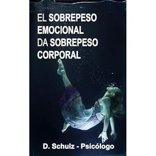 El sobrepeso emocional da sobrepeso corporal Audiolibro Por Danilo Schulz arte de portada