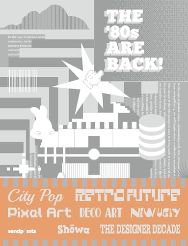 The 80s Are Back!: A Guide to Exploring '80s Design! (Dot (Design of Things))