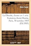 La Dînette, drame en 1 acte. Fantaisies-Saint-Martin, Paris, 30 octobre 1903 (French Edition)