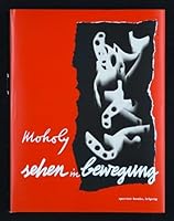 Laszlo Moholy-Nagy: Vision in Motion: Sehen in Bewegung 3944669320 Book Cover