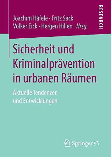 Preisvergleich Produktbild Sicherheit und Kriminalprävention in urbanen Räumen: Aktuelle Tendenzen und Entwicklungen