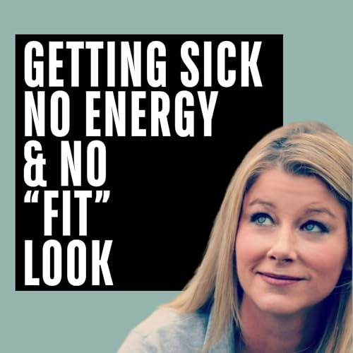 『The Hidden Link Between Getting Sick, Low Energy, and Not Looking Fit』のカバーアート