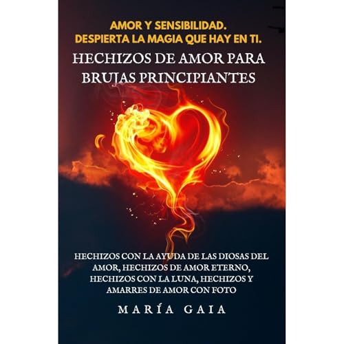 Hechizos de amor para brujas principiantes. Audiolibro Por Mar&iacute;a Gaia arte de portada