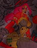 Hand Drawn Sexy Anime Cosplay Girls Coloring Book for Adults and Young Adults: 18 Unique Hand Drawn and Sexy Coloring Pages (Sexy Anime Coloring Books For Adults)