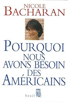 Paperback Pourquoi nous avons besoin des Américains [French] Book