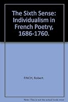 The Sixth Sense Individualism In French Poetry, 1686 1760 0802051677 Book Cover