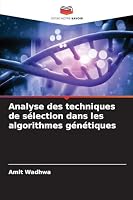 Analyse des techniques de sélection dans les algorithmes génétiques (French Edition) 6203895563 Book Cover