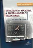 medicion traduction  ESTADÍSTICA APLICADA A EXPERIMENTOS Y MEDICIONES. REGRESIÓN LINEAL