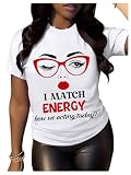I Match Energy So How we Acting Today T-Shirt Gift Women Funny Sarcastic Shirt Humor Tee Shirts Black XL