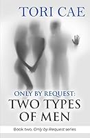Only by Request: Two Types of Men 1724347519 Book Cover