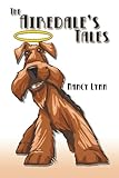 The  Airedale's Tales: Bentley's Adventures on Earth
