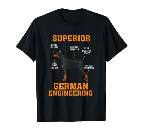 Dobermans: Superior German Engineering T-Shirt
