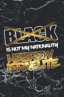 Hebrew Israelite: A 6 x 9in Journal for KJV King James - An Apocrypha Bible Study Notebook for Children and Adults - Can Be Used As A Prayer Book For Shabbat Or As A Black Isn't My Nationality Diary) 1730830048 Book Cover