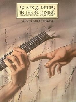 [(Ron Middlebrook: Scales and Modes in the Beginning )] [Author: Ron Middlebrook] [Apr-2007]
