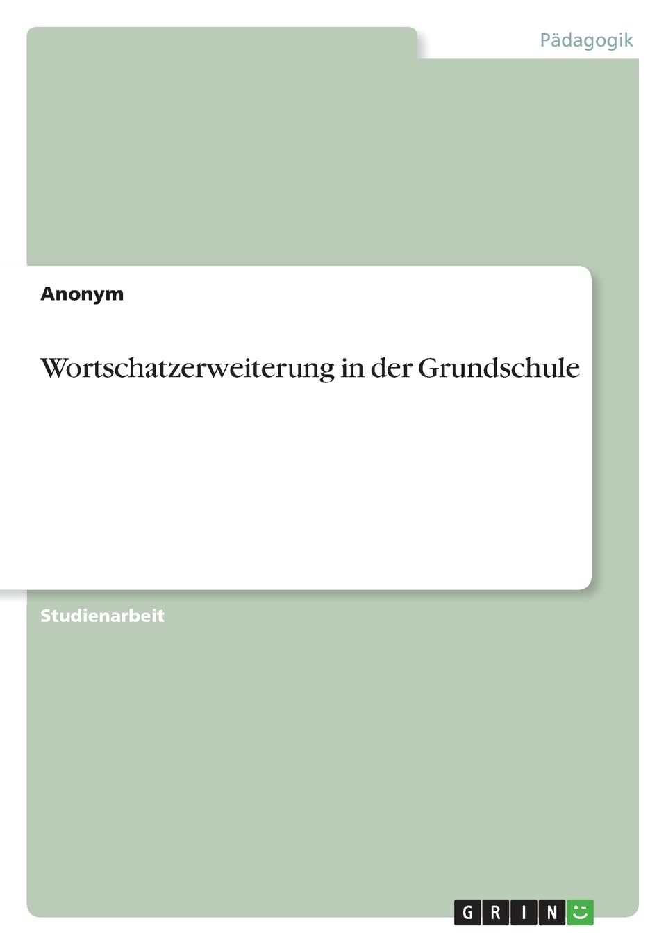 Wortschatzerweiterung in der Grundschule