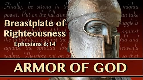 Armor of God #4 - Breastplate of Righteousness Podcast By  cover art