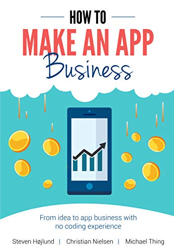 How to Make an App Business : From Idea to App Business with No Coding Experience