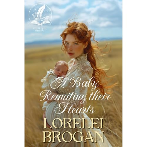 A Baby Reuniting Their Hearts Audiolibro Por Lorelei Brogan arte de portada