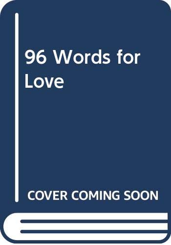96 Words for Love 031647777X Book Cover