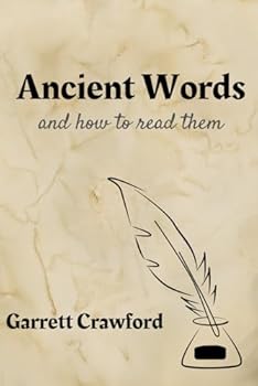 Paperback Ancient Words: And How to Read Them Book