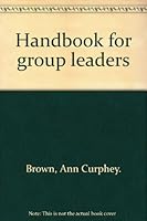 Handbook For Group Leaders B0006D932M Book Cover