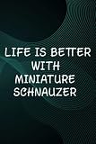  Hot Sauce Tasting Journal - Womens Funny Schnauzer Life Is Better With A Miniature Schnauzer Quote Nice: Miniature Schnauzer, The Ultimate Hot Sauce ... Of Your Favorite Hot Sauces And Hot Sauce T