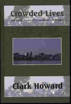 Hardcover Crowded Lives and Other Stories of Desperation (Five Star First Edition Mystery Series) Book