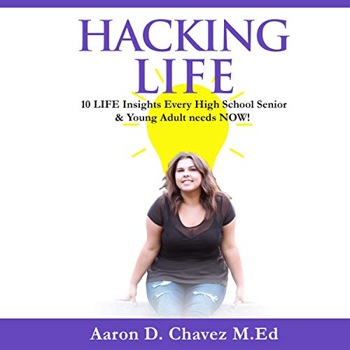 Hacking Life - Aaron D. Chavez M.Ed episode artwork