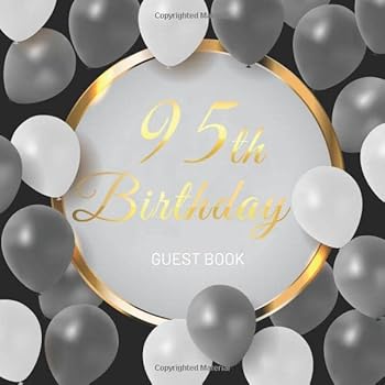 95th Birthday Guest Book : Celebration Birthday Party Keepsake Gift Book for Best Wishes and Messages from Family and Friends to Write in 123 Pages Cream Paper Glossy Cover