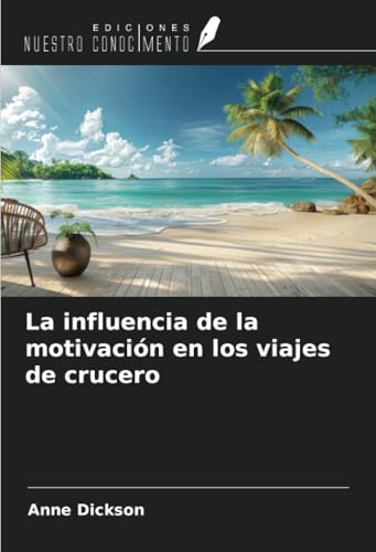 La influencia de la motivación en los viajes de crucero