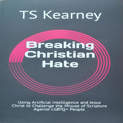 Breaking Christian Hate - TS Kearney episode artwork
