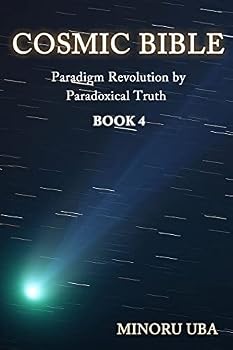 Paperback Cosmic Bible Book 4: Paradigm Revolution by Paradoxical Truth Book