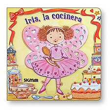 Board book Iris, la cocinera/ Iris, the Cook (Alas de hada/ Fairy Wings) (Spanish Edition) [Spanish] Book