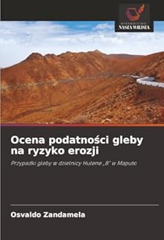 Ocena podatnosci gleby na ryzyko erozji (Polish Edition)