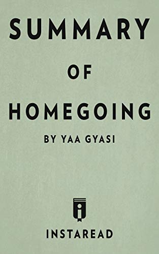 Summary of Homegoing: by Yaa Gyasi - Includes Analysis