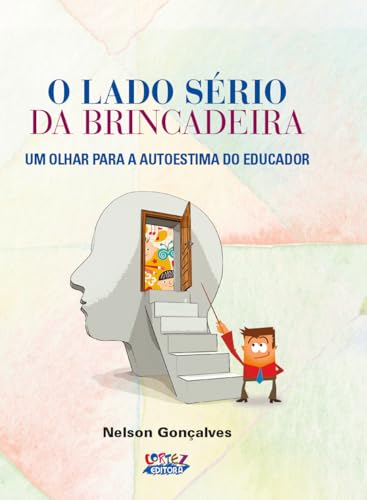 O lado sério da brincadeira: um olhar para a autoestima do educador