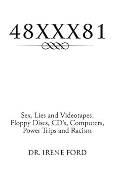 Paperback 48xxx81: Sex, Lies and Videotapes, Floppy Discs, CD's, Computers, Power Trips and Racism Book