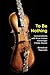 Produktbild To Be Nothing: Conversations with Knut Hamre, Hardanger Fiddle Master (Terra Nova Press)