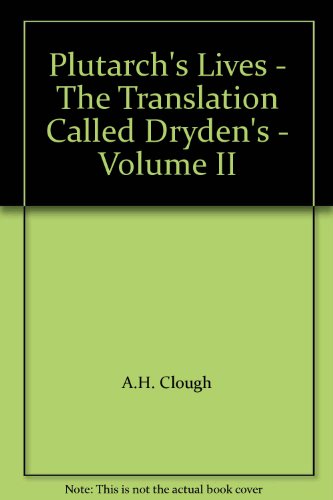 Plutarch's Lives - The Translation Called Dryde... B00AK3C4RO Book Cover