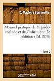  Manuel pratique de la garde-malade et de l\'infirmière. 2e édition. Tome 2
